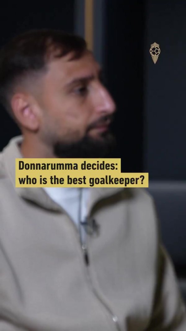 多纳鲁马守门员二选一：迪达击败大多数，布冯最终获胜