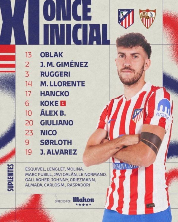 马竞vs塞维杆位：小蜘蛛、巴埃纳先发 瑟尔洛特、朱利亚诺出战