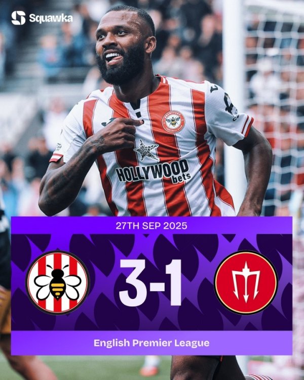 又创记录  ！3-1击败曼联，布伦特福德88年来首次职业联赛  对曼联连胜